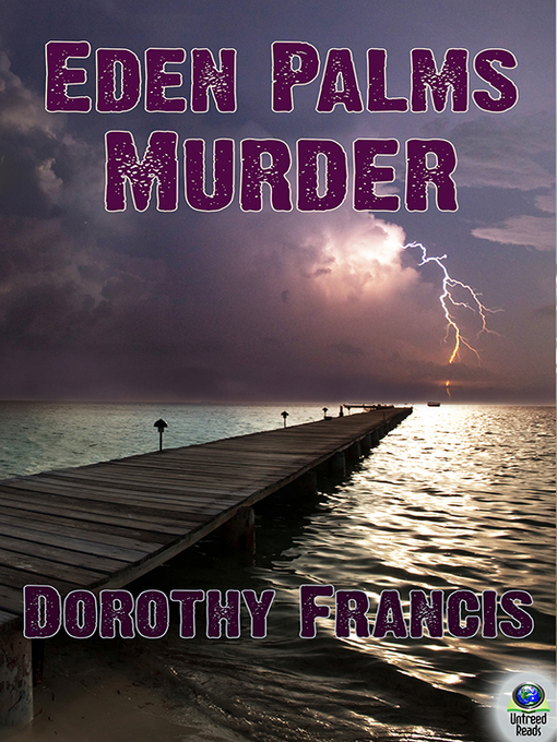 Title details for Eden Palms Murder by Dorothy Francis - Available